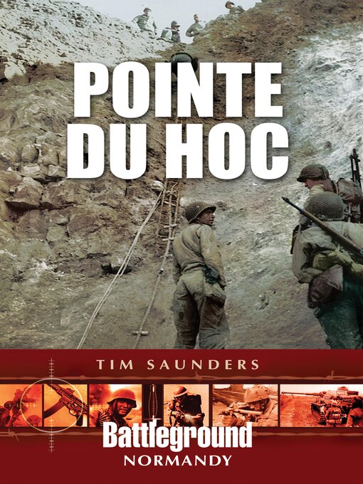 Title details for Pointe du Hoc, 1944 by Tim Saunders - Wait list